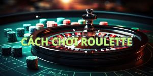 Cách chơi Roulette